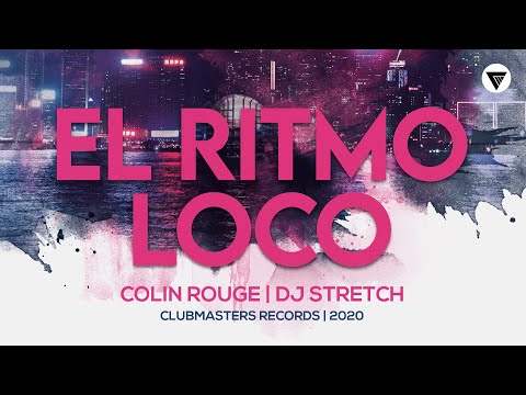 Colin Rouge, DJ Stretch - El Ritmo Loco [Clubmasters Records]