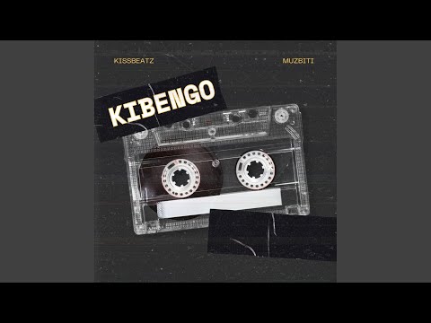 KIBENGO (feat. Muzbiti)