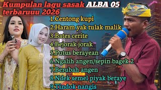 Download lagu KUMPULAN LAGU SASAK ALBA 05 TERBARUUU 2026  mp3