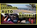 COMO ARRANCAR AUTO SIN BATERIA