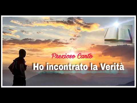 Ho incontrato la Verità  (Prezioso Canto)