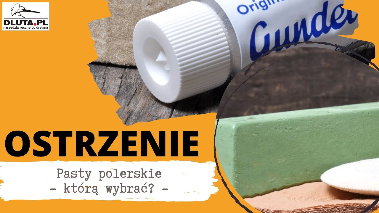 Pasty polerskie - którą wybrać - s22 - OSTRZENIE NARZĘDZI RĘCZNYCH