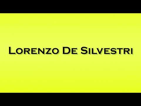 Pronunciation of Lorenzo De Silvestri
