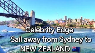 10 | The 6☆ Celebrity Edge leaves Sydney Australia for New Zealand, start of #cruise to NZ #cruise