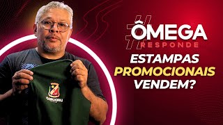 ÔMEGA RESPONDE: ESTAMPAS PROMOCIONAIS, VENDEM?