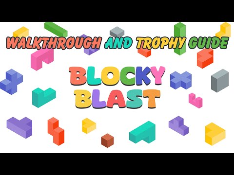 Blocky Blast - Full Walkthrough & Trophy Guide