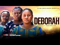 DEBORAH Latest Christian Movie