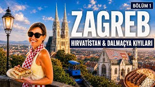 Zagreb Gezi Rehberi 🇭🇷 | Hırvatistan & Dalmaçya Kıyıları 