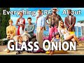 Everything GREAT About Glass Onion A Knives Out Mystery