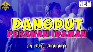 Download lagu DANGDUT GACOR || PERAWAN IDAMAN || DJ PAPA REMIX || TERBARU 2025 🔥🔥 mp3