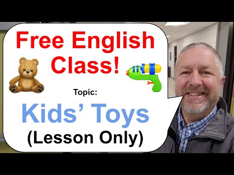 Let's Learn English! Topic: Kids' Toys! ??? (Lesson Only)
