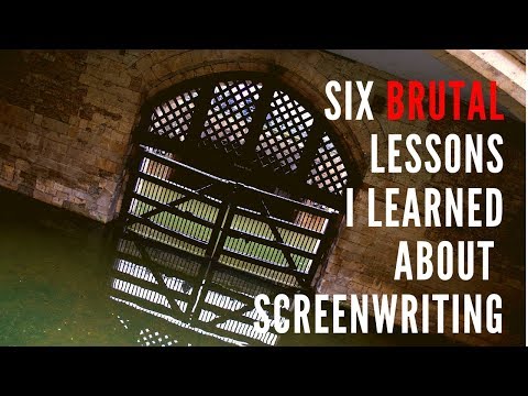 Six BRUTAL Lessons I Learned About Screenwriting