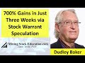 Mining Stock Warrant Expert Dudley Baker Shares Potential High-Return Speculations