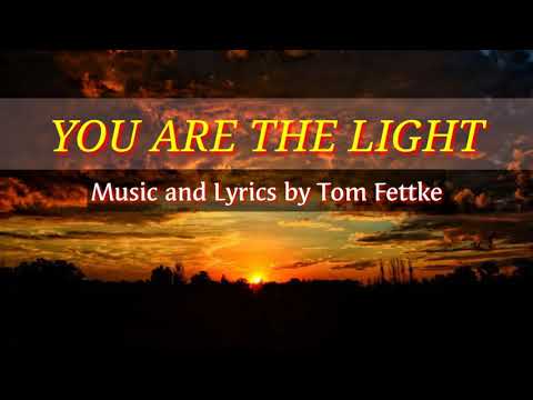 Tom Fettke - You are the light | Lyrics (SATB Version)