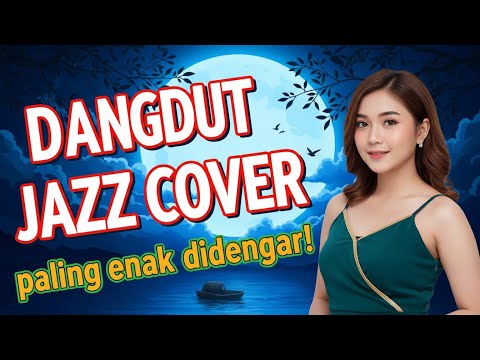 Kumpulan JazzDangdut Terbaik 2026 | Slow Cover Viral Bikin Nyaman