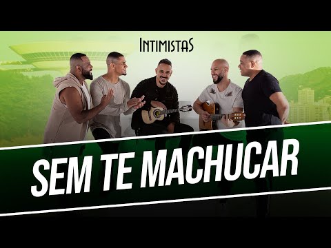 Grupo Intimistas - Sem Te Machucar (Áudio Oficial)