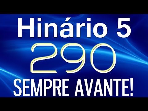 HINO 290 CCB - Sempre Avante! - HINÁRIO 5 COM LETRAS