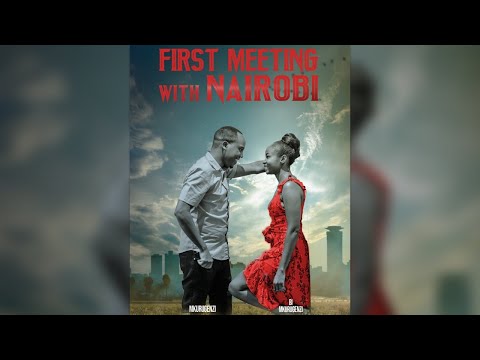 Stories Of My Life - (First Meeting With Nairobi)