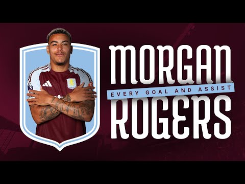 MORGAN ROGERS | All Goals & Assists of 2024/25