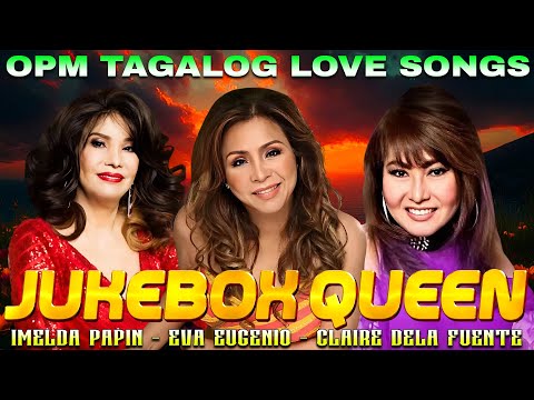Filipino Jukebox Queen 60s 70s 80s💘Imelda Papin, Eva Eugenio, Claire Dela Fuente💘Pinoy Opm Hits