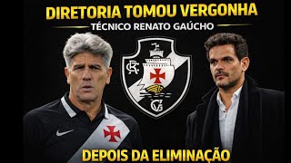 RENATO GAÚCHO TREINADOR DO VASCO APÓS ELIMINAÇÃO NO CARIOCA?  #vasco