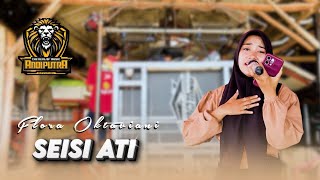 Download lagu SEISI ATI / FLORA / ANDI PUTRA ONE mp3 Download lagu SEISI ATI / FLORA / ANDI PUTRA ONE mp3