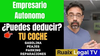 Gastos deducibles coche autonomos | Deducir vehiculo | Gastos deducibles empresarios | IRFP | Iva