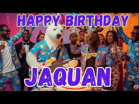 Happy Birthday to Jaquan