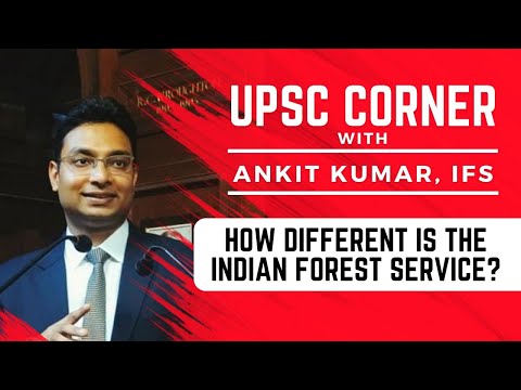UPSC Corner: How Different is the Indian Forest Service?