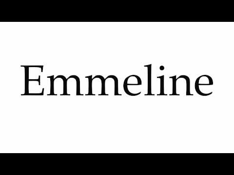 How to Pronounce Emmeline