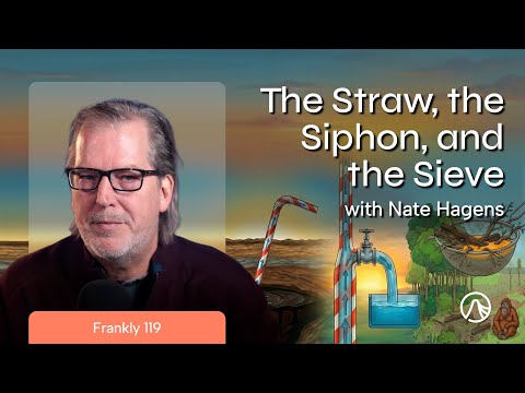 Technology and Wealth: The Straw, the Siphon, and the Sieve | Frankly 119