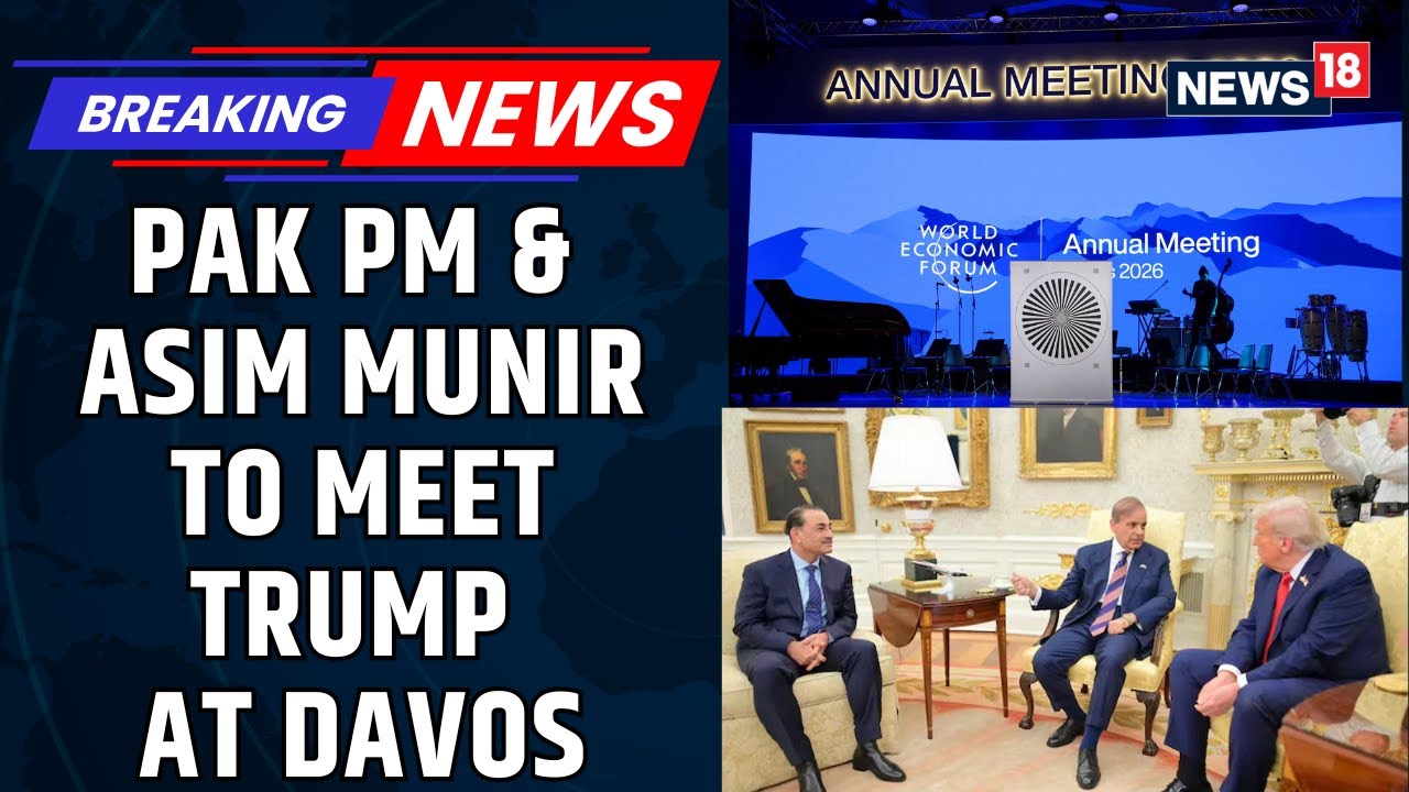 Pakistan PM Shehbaz Sharif & Asim Munir Scheduled To Meet US President Trump At Davos 2026 | News18