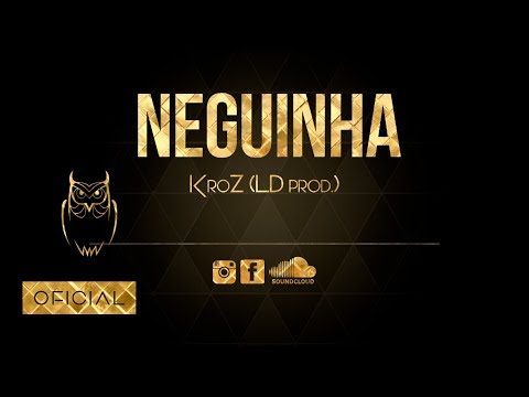 KroZ -  Neguinha
