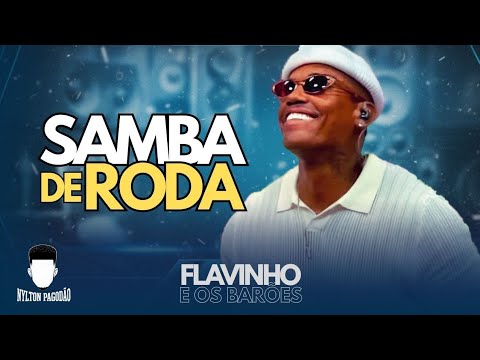 MEGA POUT POURRI SAMBA DE RODA | FLAVINHO E OS BARÕES 