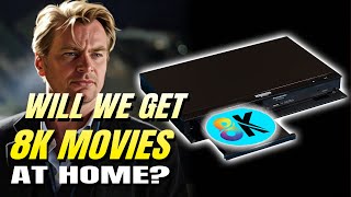 Where Are The 8K Movies?
