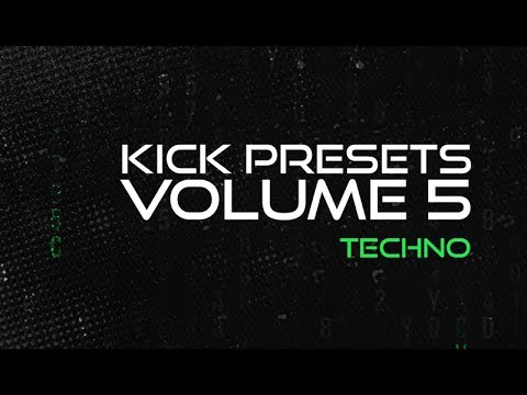 Kick Presets Volume 5 - Techno