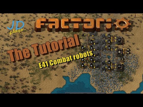Factorio 0.16 The Tutorial E41 Combat robots