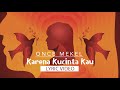 Once Mekel - Karena Kucinta Kau | Official Lyric Video