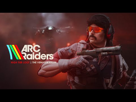 DR DISRESPECT - ARC RAIDERS - THE VENATOR SLAYER
