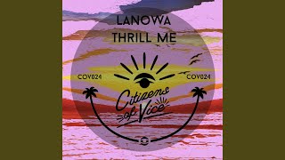 Lanowa - Thrill Me video