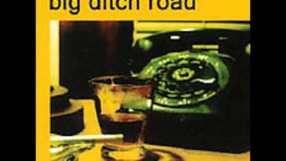Big Ditch Road - Waiting for the fall