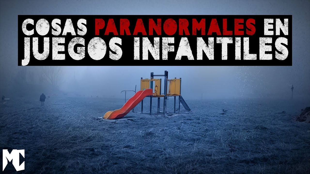20 minutos de historias paranormales ocurridas en juegos infantiles
