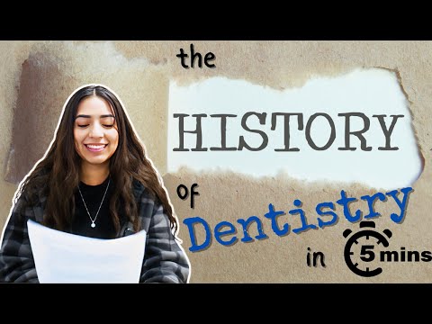 The History of Dentistry in 5 minutes!