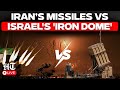 Iran Israel War Live Iran S Missiles Vs Israel S Iron Dome Drone Attack Iran War Live