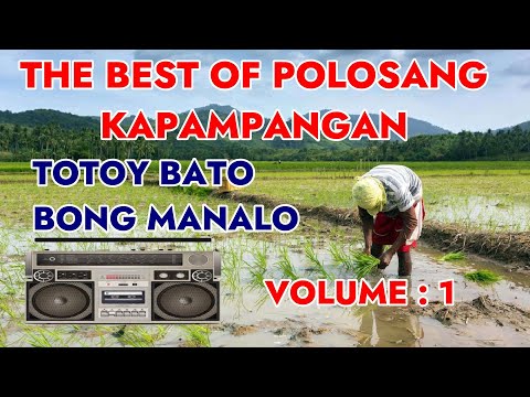 THE BEST OF TOTOY BATO | POLOSANG KAPAMPANGAN | VOL 1 #totoybato #bongmanalo #polosangkapampangan