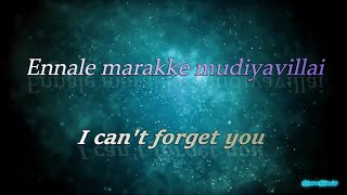 Ennala Marakka Mudiyavillai lyrics with English tr