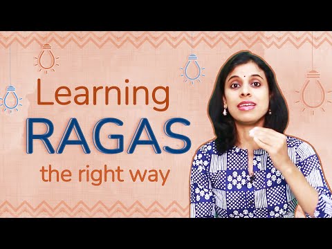 The Right Way to Learn Ragas