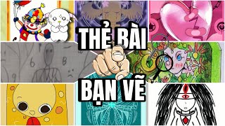 Thẻ Bài Bạn Vẽ | P.5 | Fanmade | Maox