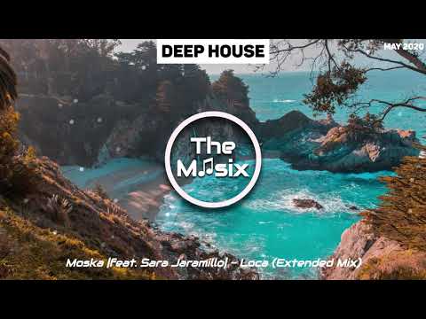 Moska feat. Sara Jaramillo - Loca (Extended Mix)