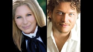 Barbra Streisand  with Blake Shelton  "I'd Want It To Be You"